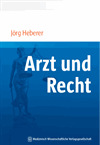 Jörg Heberer - Arzt und Recht
